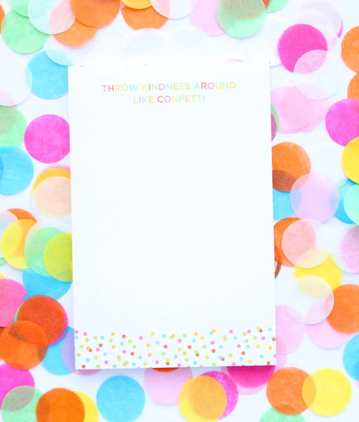 Throw Kindness Around Like Confetti Notepad